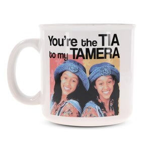 Sister, Sister "You're The Tia To My Tamera" Ceramic Mug | Holds 20 Ounces