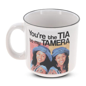 Sister, Sister "You're The Tia To My Tamera" Ceramic Mug | Holds 20 Ounces