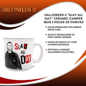 Halloween II "Slay All Day" Ceramic Camper Mug | Holds 20 Ounces