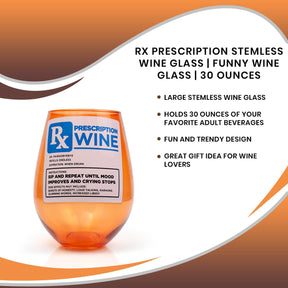 Rx Prescription Stemless Wine Glass | Funny Wine Glass | 30 Ounces