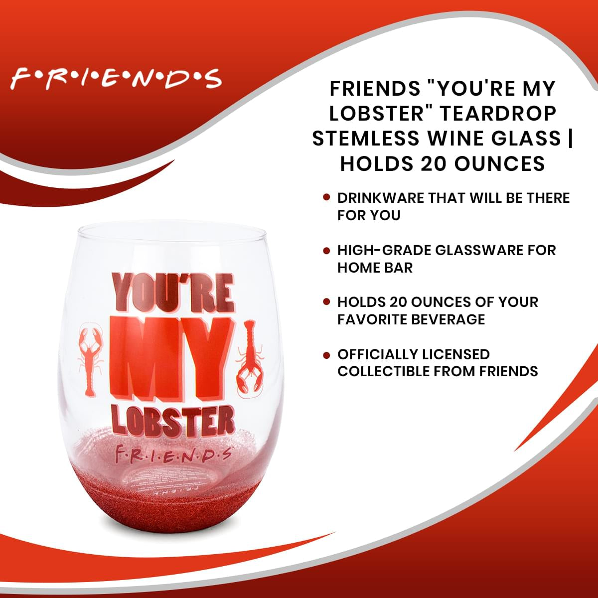 Friends "You're My Lobster" Teardrop Stemless Wine Glass | Holds 20 Ounces