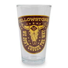 Yellowstone "We Don't Choose The Way" Pint Glass | Holds 16 Ounces